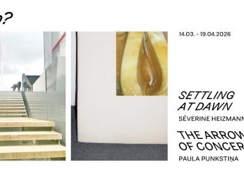 В Kim? открываются две персональные выставки: «Rūpju bultas» Паулы Пункстини и «Pierimt rītausmā» Северины Хайцмане-Поцы