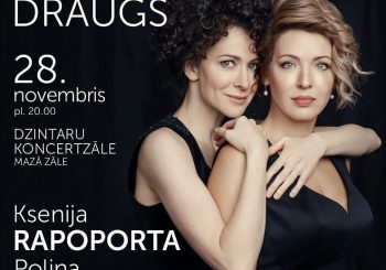 Ксения Раппопорт и Полина Осетинская представят в Дзинтари литературно-музыкальный спектакль «Неизвестный друг»